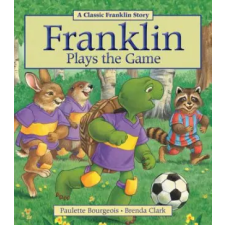 Kids Can Press Franklin Plays the Game | Paulette Bourgeois,Brenda Clark idegen nyelvű könyv