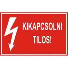  Kikapcsolni tilos! - műanyag, 160*240mm információs tábla, állvány