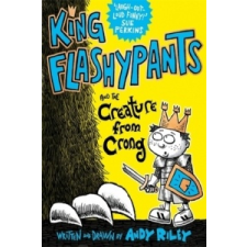  King Flashypants and the Creature From Crong – Andy Riley idegen nyelvű könyv