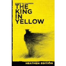  King in Yellow (Heathen Edition) – ROBERT W. CHAMBERS idegen nyelvű könyv