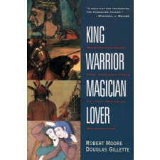 King Warrior Magician Lover – Robert Moore idegen nyelvű könyv