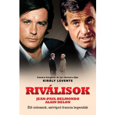 Király Levente - Riválisok - Élő mítoszok, szívtipró francia legendák egyéb könyv