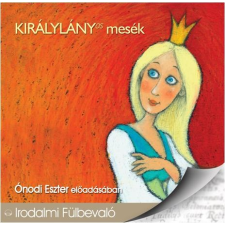  - KIRÁLYLÁNYOS MESÉK - HANGOSKÖNYV - gyermek- és ifjúsági könyv