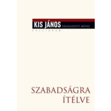 Kis János Szabadságra ítélve irodalom