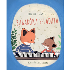 Kiss Judit Ágnes - Babaróka feladata gyermek- és ifjúsági könyv