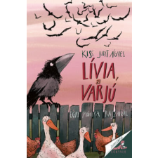 Kiss Judit Ágnes - Lívia, a varjú egyéb könyv