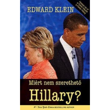 ﻿Klein, Edward Miért nem szerethető Hillary? ajándékkönyv