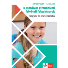 Klett Kiadó 8 osztályos gimnáziumi felvételi feladatsorok - Magyar és Matematika tankönyv