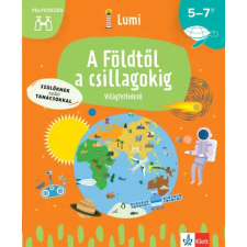 Klett Kiadó A Földtől a csillagokig - Világfelfedező 5-7 éveseknek gyermek- és ifjúsági könyv