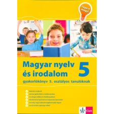 Klett Kiadó Magyar nyelv és irodalom 5 - Gyakorlókönyv 5. osztályos tanulóknak tankönyv