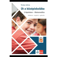 Klett Kiadó Út a középiskolába 3 lépésben - Matematika tankönyv