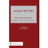 Kluwer Law International, BV Article 102 TFEU | Ekaterina Rousseva,Assimakis Komninos