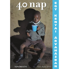 Kocsis András Sándor - 40 nap egy kenyai árvaházban egyéb könyv