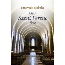 Kocsis Kiadó Assisi Szent Ferenc élete regény