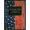 Kodansha America, Inc Shibori: The Inventive Art Of Japanese Shaped Resist Dyeing | Yoshiko Iwamoto Wada,Mary Kellogg Rice