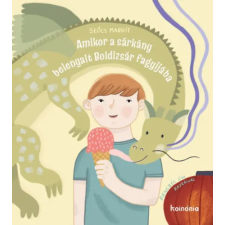 Koinónia Kiadó Amikor a sárkány belenyalt Boldizsár fagyijába gyermek- és ifjúsági könyv