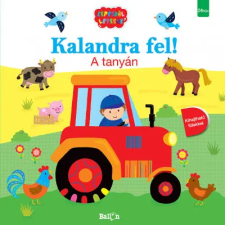 Kolibri Kiadó Kalandra fel! - A tanyán (05.31.) gyermek- és ifjúsági könyv