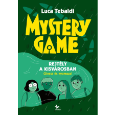 Kolibri Kiadó Luca Tebaldi - Mystery Game - Rejtély a kisvárosban gyermek- és ifjúsági könyv