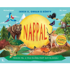 Kolibri Kiadó Michael Bright, Nic Jones - Nappal / Éjszaka - Innen is, onnan is könyv gyermek- és ifjúsági könyv