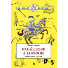 Kolibri Kiadó Nahát, ezek a lovagok! gyermek- és ifjúsági könyv