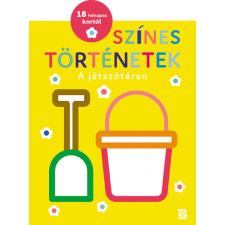 Kolibri Kiadó Színes történetek - A játszótéren gyermek- és ifjúsági könyv