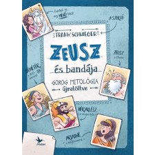 Kolibri Kiadó Zeusz és bandája - Görög mitológia újratöltve gyermek- és ifjúsági könyv