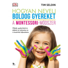 Kolibri Tim Seldin - Hogyan nevelj boldog gyereket - A Montessori-módszer életmód, egészség