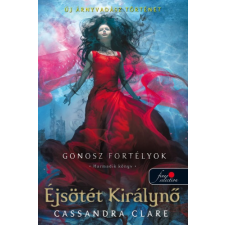 Kölyvmolyképző Kiadó Cassandra Clare - Éjsötét Királynő - Gonosz fortélyok 3. (új pédány) gyermek- és ifjúsági könyv