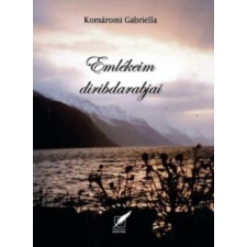 Komáromi Gabriella Emlékeim diribdarabjai irodalom