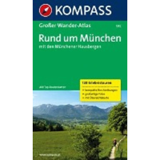 Kompass 595. München, Rund um, Großer WanderAtlas túraatlasz Wanderatlanten térkép
