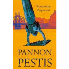 Kompolthy Zsigmond KOMPOLTHY ZSIGMOND - PANNON PESTIS irodalom