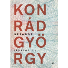 Konrád György Sétabot - Ásatás 3. irodalom