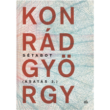  Konrád György - Sétabot - Ásatás 3. egyéb könyv