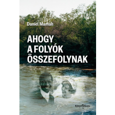 Könyv Guru Ahogy a folyók összefolynak történelem