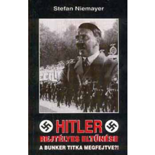 Könyvmíves Könyvkiadó Hitler rejtélyes eltűnése - A bunker titka megfejtve?! antikvárium - használt könyv