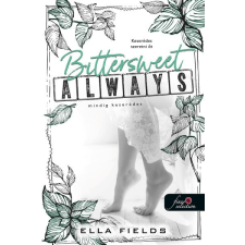 Könyvmolyképző Ella Fields - Bittersweet Always - Mindig keserédes - Gray Springs Egyetem 2. regény