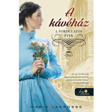 Könyvmolyképző Kiadó A kávéház - Fordulatos évek - A kávéház saga 1. regény