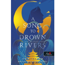 Könyvmolyképző Kiadó A Song To Drown Rivers - A dal, ami elfojtja a folyót regény