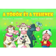 Könyvmolyképző Kiadó A török és a tehenek (zöld borítós) gyermek- és ifjúsági könyv