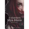 Könyvmolyképző Kiadó A viharszívű Mya Mavis - Pippa Kenn-trilógia 2.