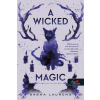 Könyvmolyképző Kiadó A Wicked Magic - Végzetes varázsigék