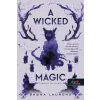Könyvmolyképző Kiadó A Wicked Magic - Végzetes varázsigék