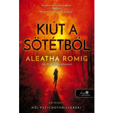 Könyvmolyképző Kiadó Aleatha Romig - Kiút a Sötétből - Fény 2. regény