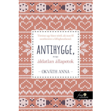 Könyvmolyképző Kiadó Antihygge, avagy áldatlan állapotok regény