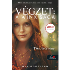 Könyvmolyképző Kiadó Ava Corrigan - Tündérösvény - Végzet: A Winx Saga 1. regény