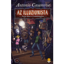 Könyvmolyképző Kiadó Az illuzionista 2. -  Nasha Blaze a Csodabodegában - Az illuzionista 2. gyermek- és ifjúsági könyv