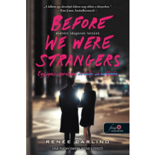 Könyvmolyképző Kiadó Before We Were Strangers - Mielőtt idegenek lettünk regény