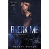 Könyvmolyképző Kiadó Break Me – A Brayshaw-finálé – A banda 5.