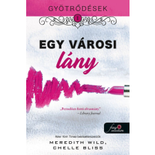 Könyvmolyképző Kiadó Chelle Bliss, Meredith Wild - Gyötrődések 1. - Egy városi lány egyéb könyv
