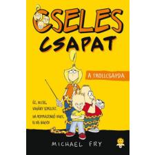 Könyvmolyképző Kiadó Cseles csapat 1. - A trollcsapda gyermek- és ifjúsági könyv
